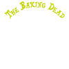 Baking Dead - backende Zombies