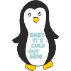 penguin baby its cold outside