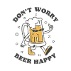 Don't Worry Beer Happy