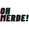 oh merde!