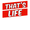 That's life