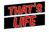 That's life