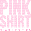 Pink Shirt Black Edition