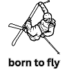 born to fly