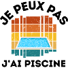 Je peux pas j'ai piscine
