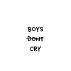 BOYS DONT CRY