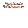 Butthole Whisperer