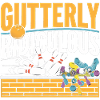 Gutterly Ridiculous 4