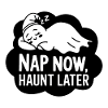 Nap Now, Haunt Later