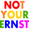 Not your ernst