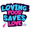 Loving Food Saves Love
