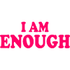 I am enough