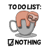 Funny Saying - Funny Sayings - with Sloth