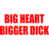 big heart bigger dick