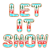 Let it snow