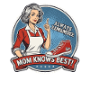 Always remember: Mom knows best