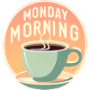 Monday Morning Coffee