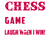 Chess Is A Funny Game