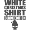 White Christmas Shirt Black Edition