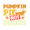 Pumpkin pie not drugs