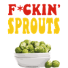 F*CKIN SPROUTS - NEG DUPREE