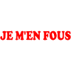 je m'en fous