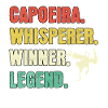 Capoeira Whisperer Capoeira Legend