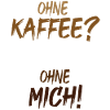 Sans café, sans moi