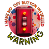 No Off Button Installed