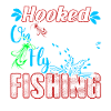 Hooked On Fly Fishing