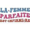La femme parfaite est infirmière