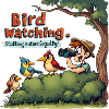 Bird Watching - Legally Stalking Nature
