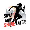Sweat Now, Shine Later