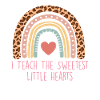 J’enseigne aux petits cœurs les plus doux - Enseignant Valentine