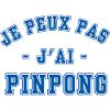 J'peux pas j'ai pinpong