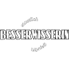 Besserwisserin - staatlich geprüft