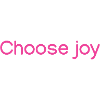 Choose joy Pink