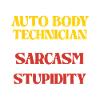 Auto Body Technician Sarcasm Saying