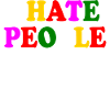 I hate people