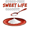 SUGAR-FREE SWEET LIFE GOODBYE