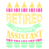 Funny Retired Teacher Assistant
