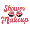 Shower makeup