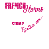 French Horns Stomp Together