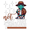 NOT FAST, JUST FABULOUS