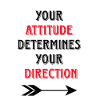 Your Attitude Determines Your Direction