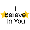I Believe In You