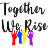 Together We Rise