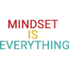 Mindset is everything