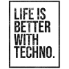 BETTER WITH TECHNO