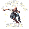 I can't I skated